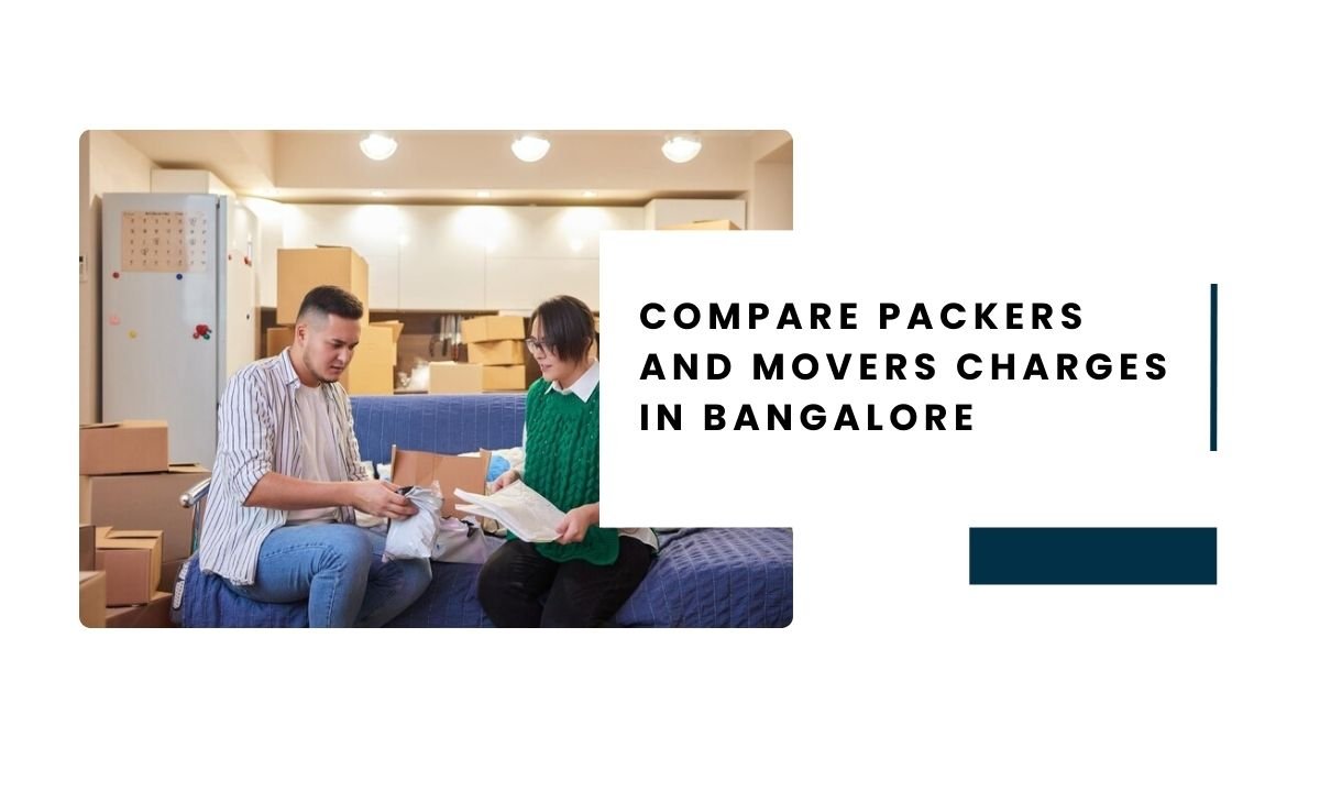 Compare Packers and Movers Charges in Bangalore