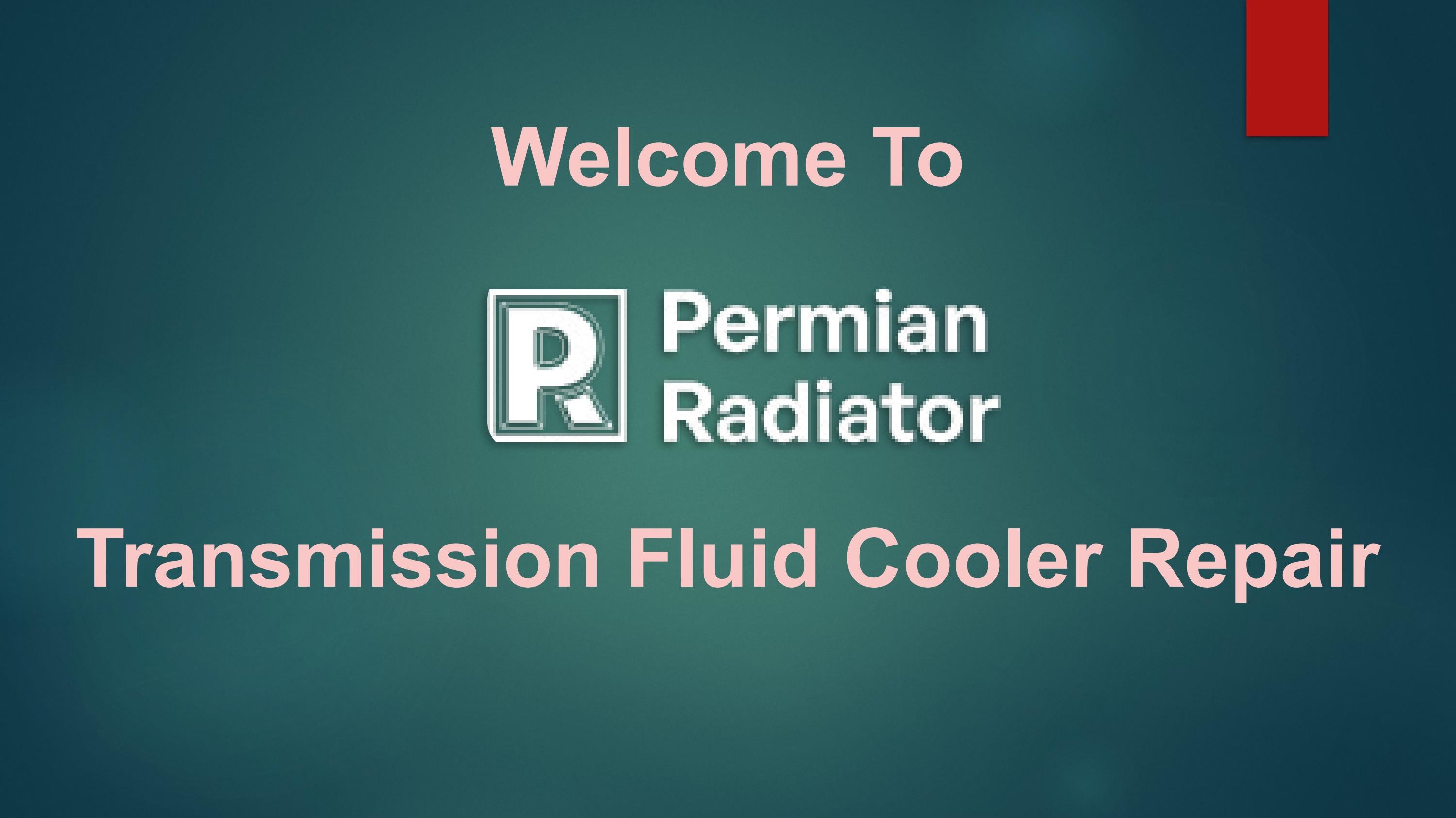 Expert Transmission Fluid Line Repair Services | Permian Radiator