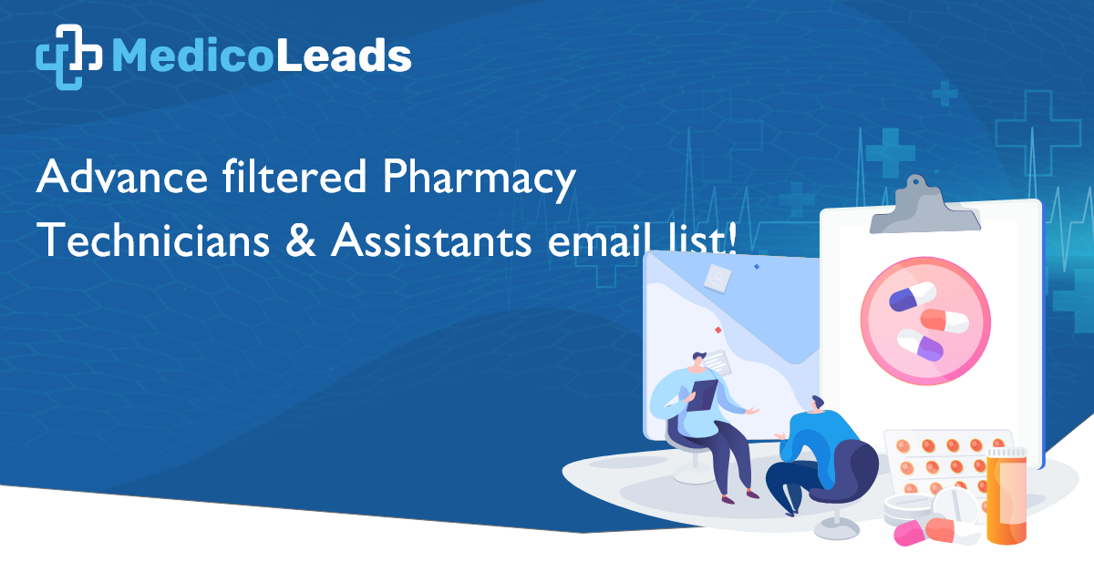 Pharmacy Technicians & Assistants Email List - MedicoLeads