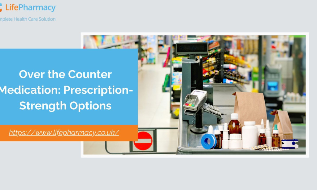 Top Over-the-Counter Medications: Prescription-Strength Options