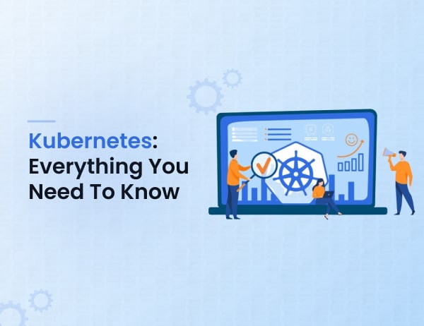 Why Use Kubernetes: Comprehensive Guide for DevOps