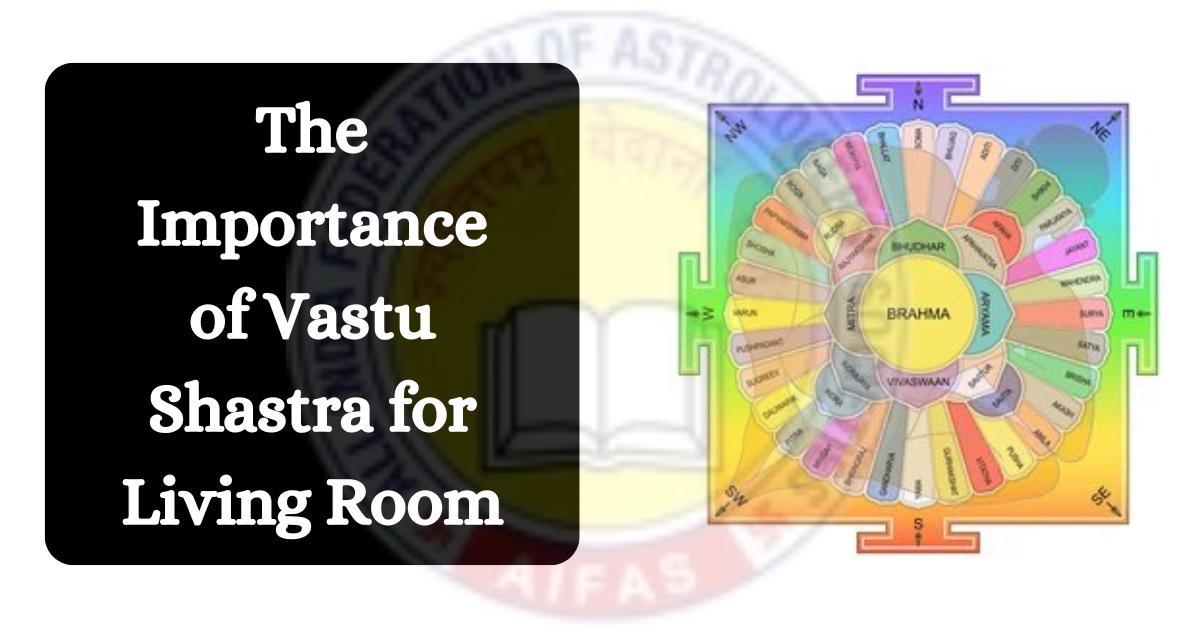 The Importance of Vastu Shastra for Living Room | by Indian Astrology | Jul, 2024 | Medium