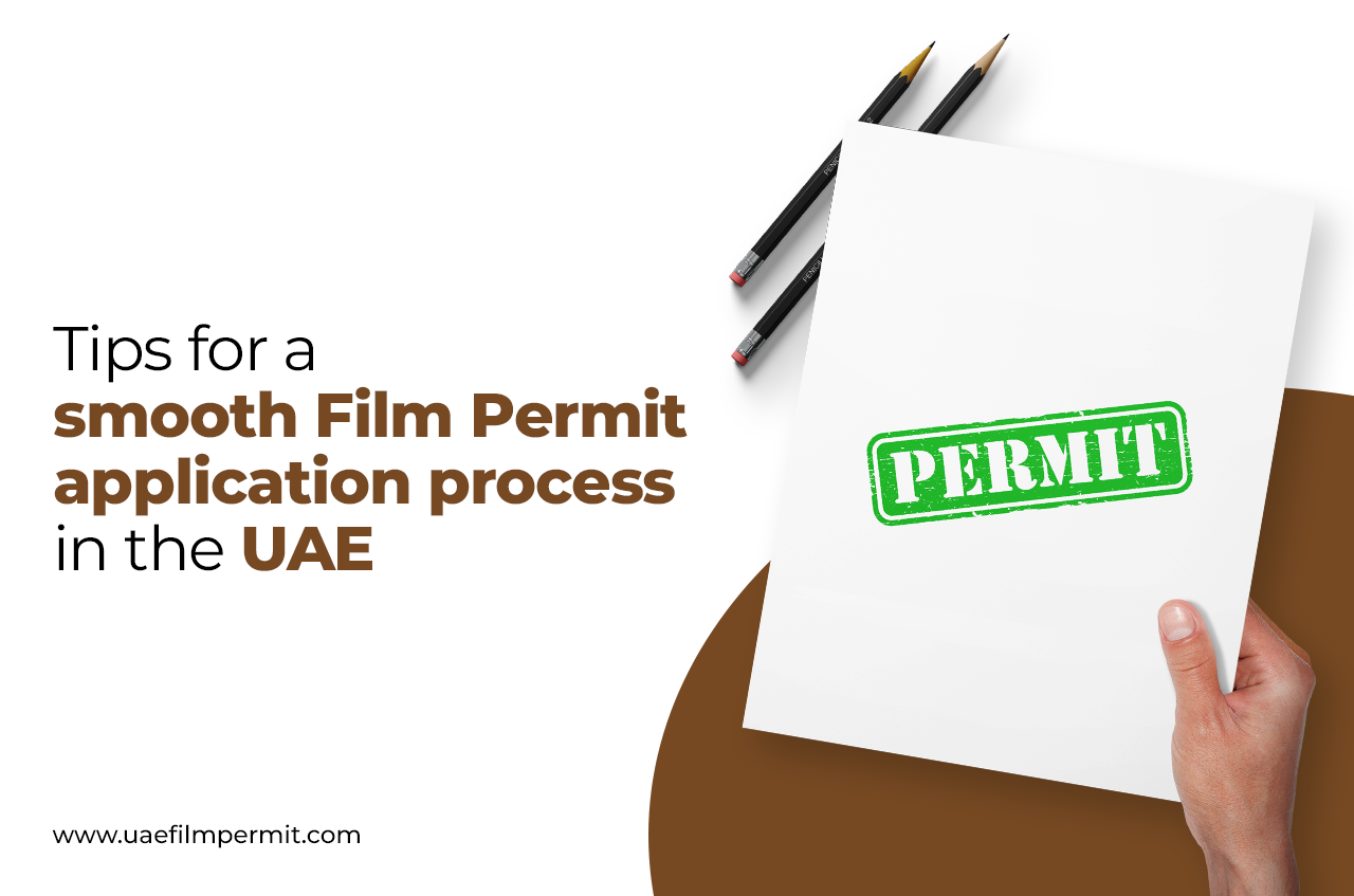 Tips for a Smooth Film Permit Application Process in the UAE