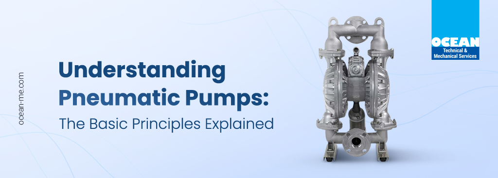 Pneumatic Pumps: The Basic Principles Explained