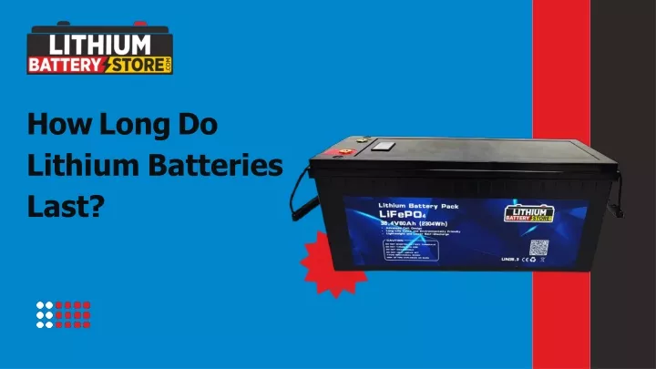 PPT - How Long Do Lithium Batteries Last? PowerPoint Presentation, free download - ID:13471791