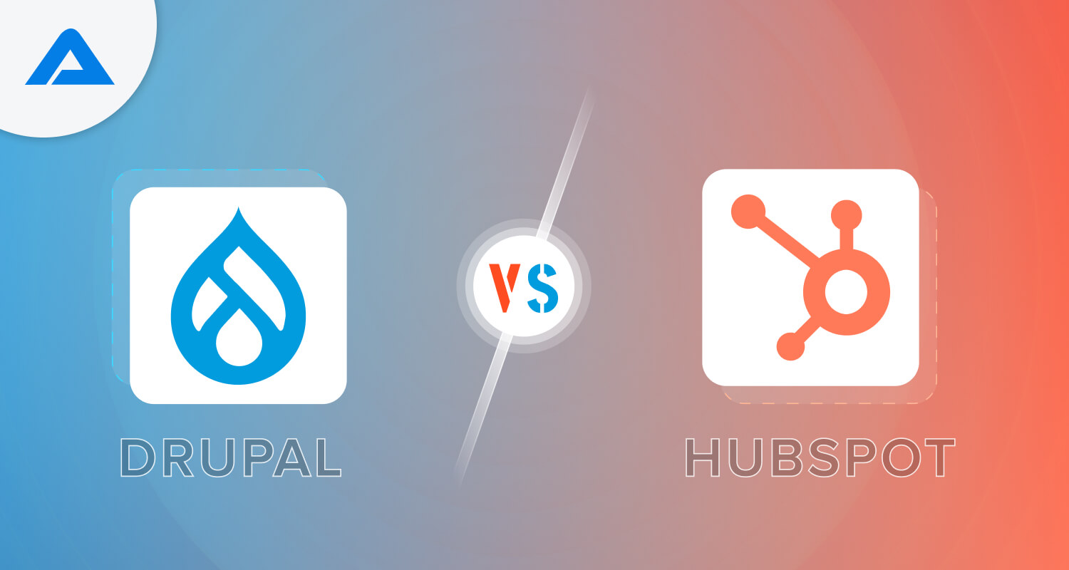 Drupal Vs Hubspot: Which Is Best for Your Business