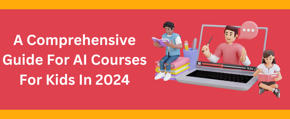 Comprehensive Guide for AI Courses for Kids In 2024 | YuviPep