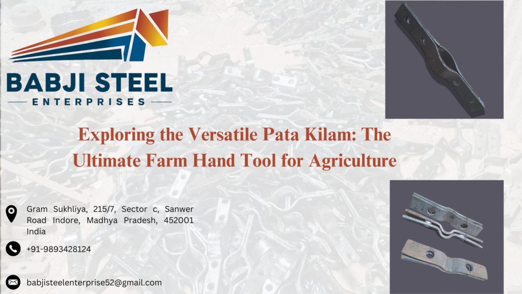 Exploring the Versatile Pata Kilam: The Ultimate Farm Hand Tool for Agriculture – Babji Steel Enterprises | Agriculture Tools | Farm hand Tools | Indore