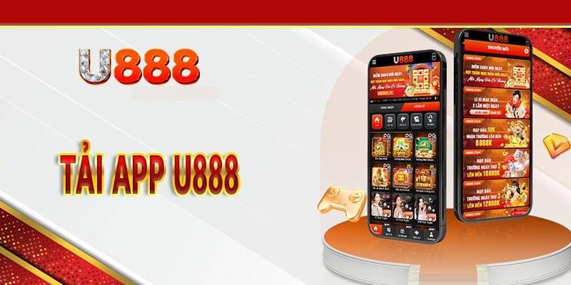 Hướng Dẫn Cách Tải App U888 Chi Tiết Nhất Từ Nhà Cái