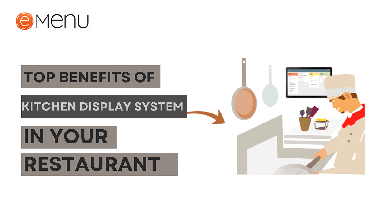 Top Benefits of Kitchen Display System in Restaurant