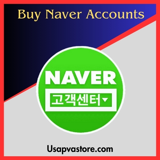 Buy Naver Accounts - PVA and Best Quality