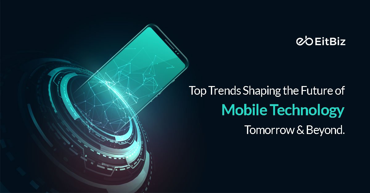 Future of Mobile Technology: Trends and Innovations Ahead