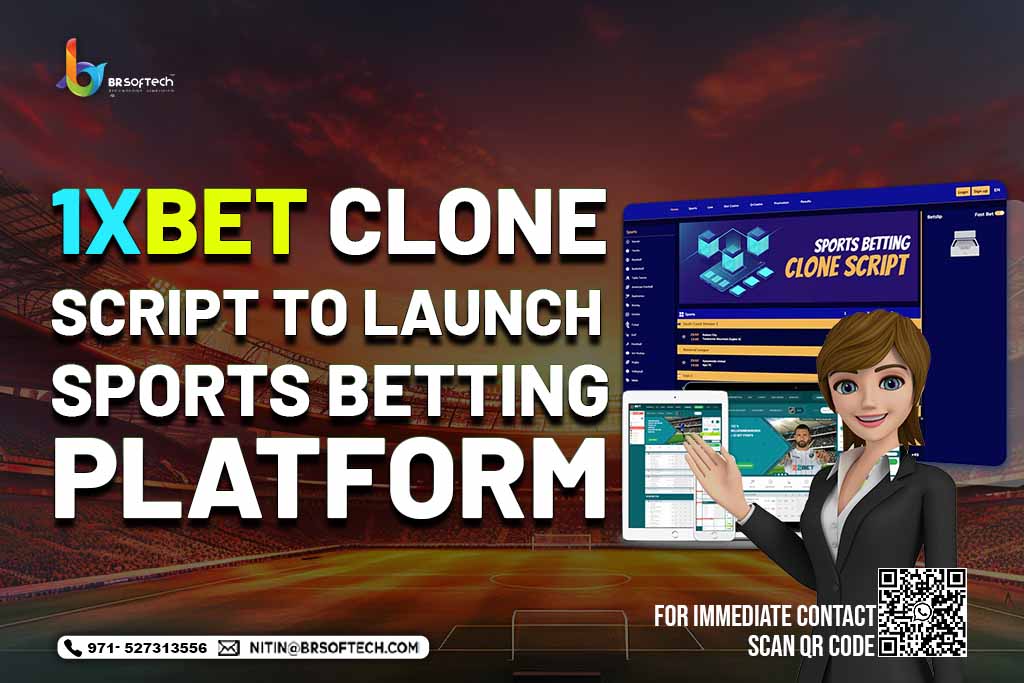 1xBet Clone Script To Launch Sports Betting Platform  - BR Softech