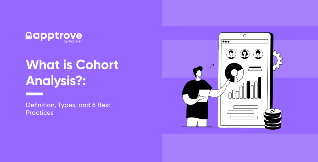 What Is Cohort Analysis?: Definition, Types, and 6 Best Practices - Apptrove