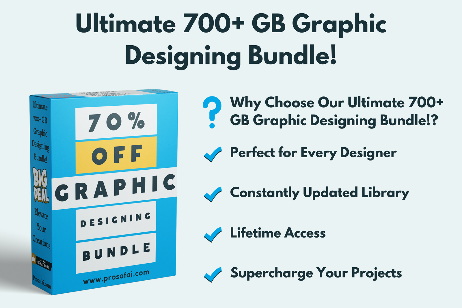 Craft Stunning Visuals with Ease – Thanks to the 'Ultimate 700+ GB Graphic Designing Bundle'!          -         Prosofai