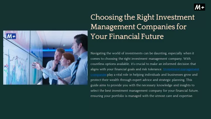 PPT - Choosing the Right Investment Management Companies for Your Financial Future PowerPoint Presentation - ID:13546969