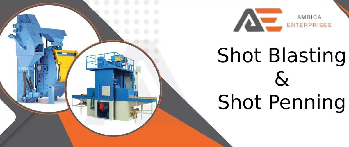 Advanced Shot Blasting Machine Specifications | Ambica Enterprises