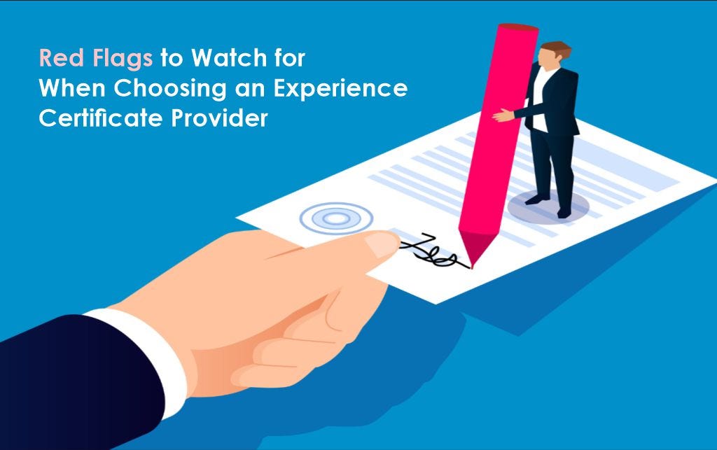 Warning Signs to Look Out for When Selecting an Experience Certificate Provider