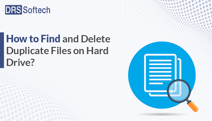 How to Find and Delete Duplicate Files on Hard Drive?