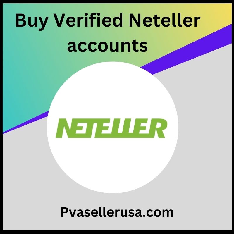 Buy Verified Neteller Accounts - All country verified 100% Safe Accounts