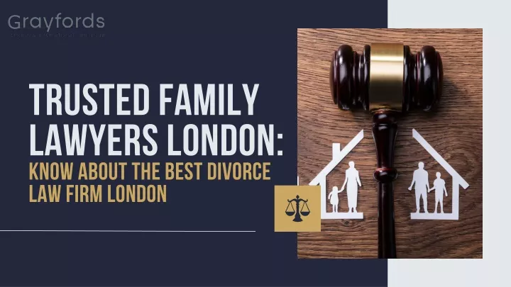 PPT - Trusted Family Lawyers London - Know about The Best Divorce Law Firm London PowerPoint Presentation - ID:13554737