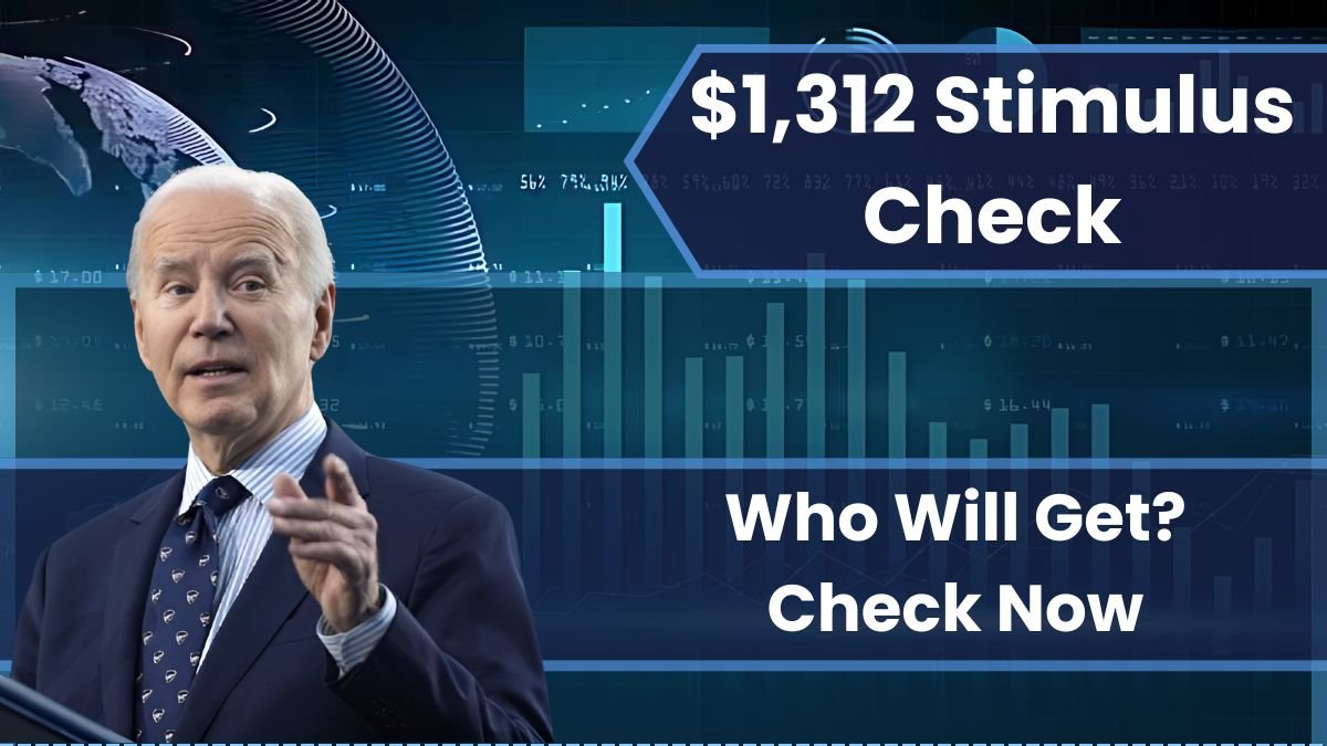 $1312 Stimulus Check August 2024: Who Will Get the $1,312 Stimulus Check? - TT SERVICE New Zealand