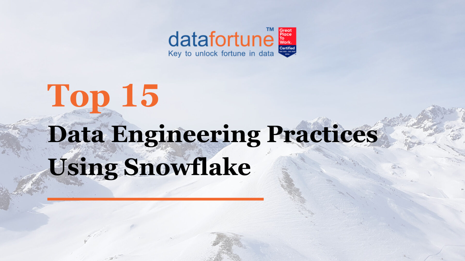 Top 15 Best Data Engineering Practices When Using Snowflake - Datafortune