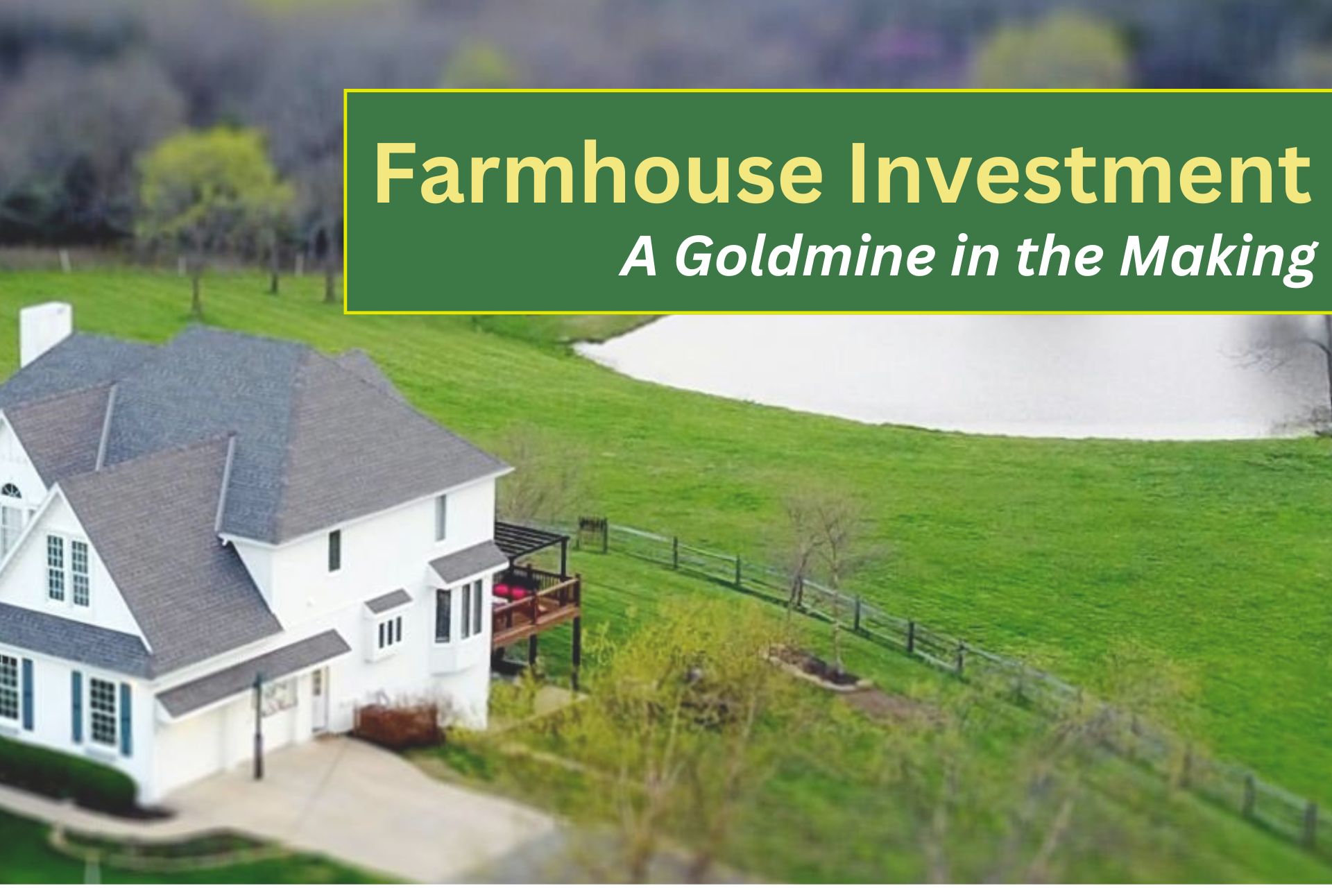 Farmhouse Investment: A Goldmine in the Making - Nirman Developers