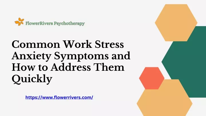 PPT - Common Work Stress Anxiety Symptoms and How to Address Them Quickly PowerPoint Presentation - ID:13593818