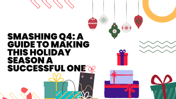 Smashing Q4: A Guide to Making this Holiday Season A Successful One – Accrue – Full Service Amazon Marketing Agency