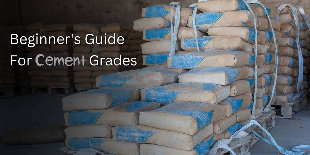 How to Choose the Right Cement Grade for Construction Project