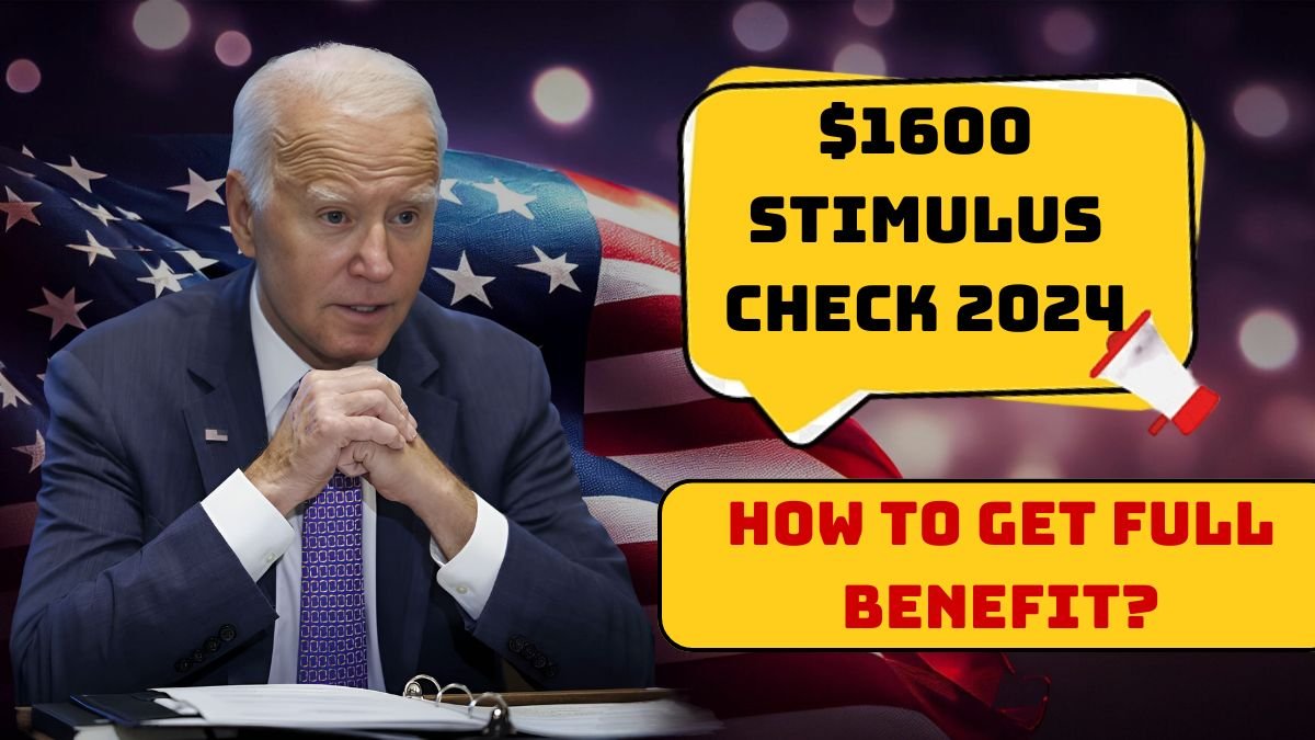 $1600 Stimulus Check 2024: How to Get Full Benefit? Eligibility & Dates Revealed! - TT SERVICE New Zealand