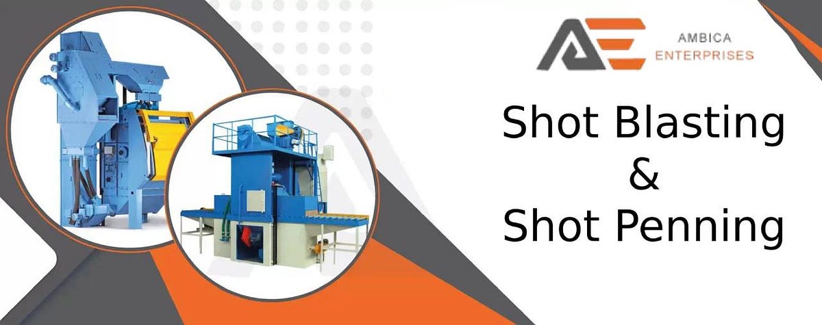 Advanced Shot Blasting Machine Specifications | Ambica Enterprises | by Ambica Singh Yadav | Aug, 2024 | Medium