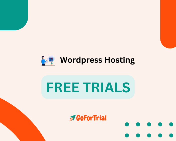 12 WordPress Hosting Free Trials [Upto 60 Days, No CC]