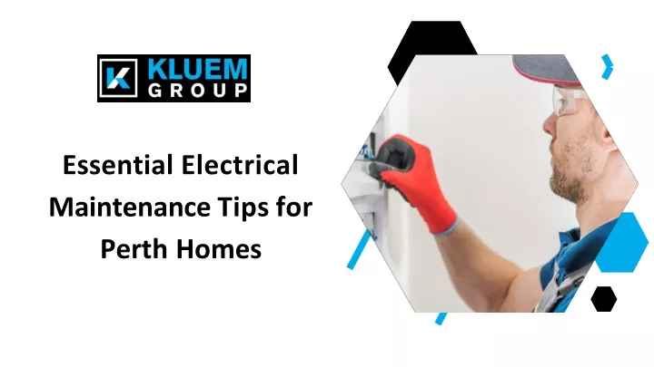 PPT - Essential Electrical Maintenance Tips for Perth Homes PowerPoint Presentation - ID:13628311