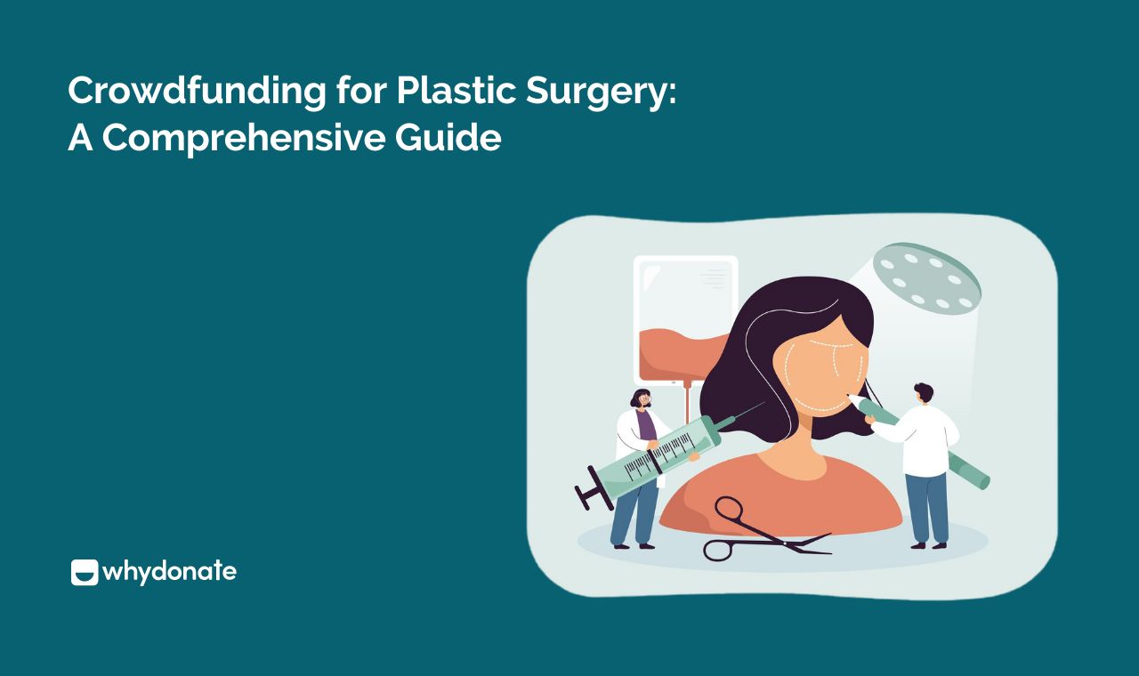 Crowdfunding For Plastic Surgery: A Comprehensive Guide