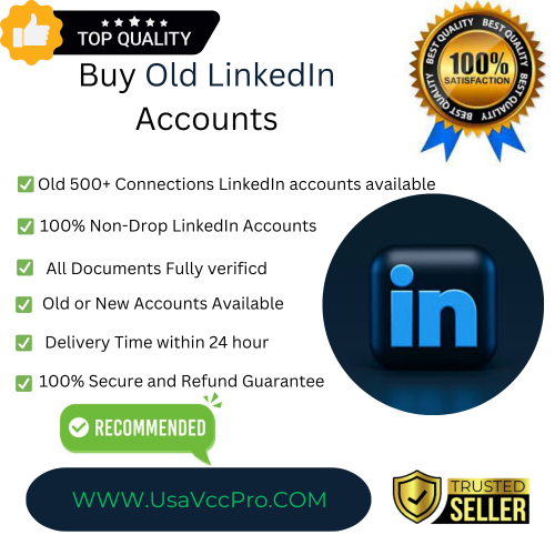 Buy Old LinkedIn Accounts – UsaVccPro