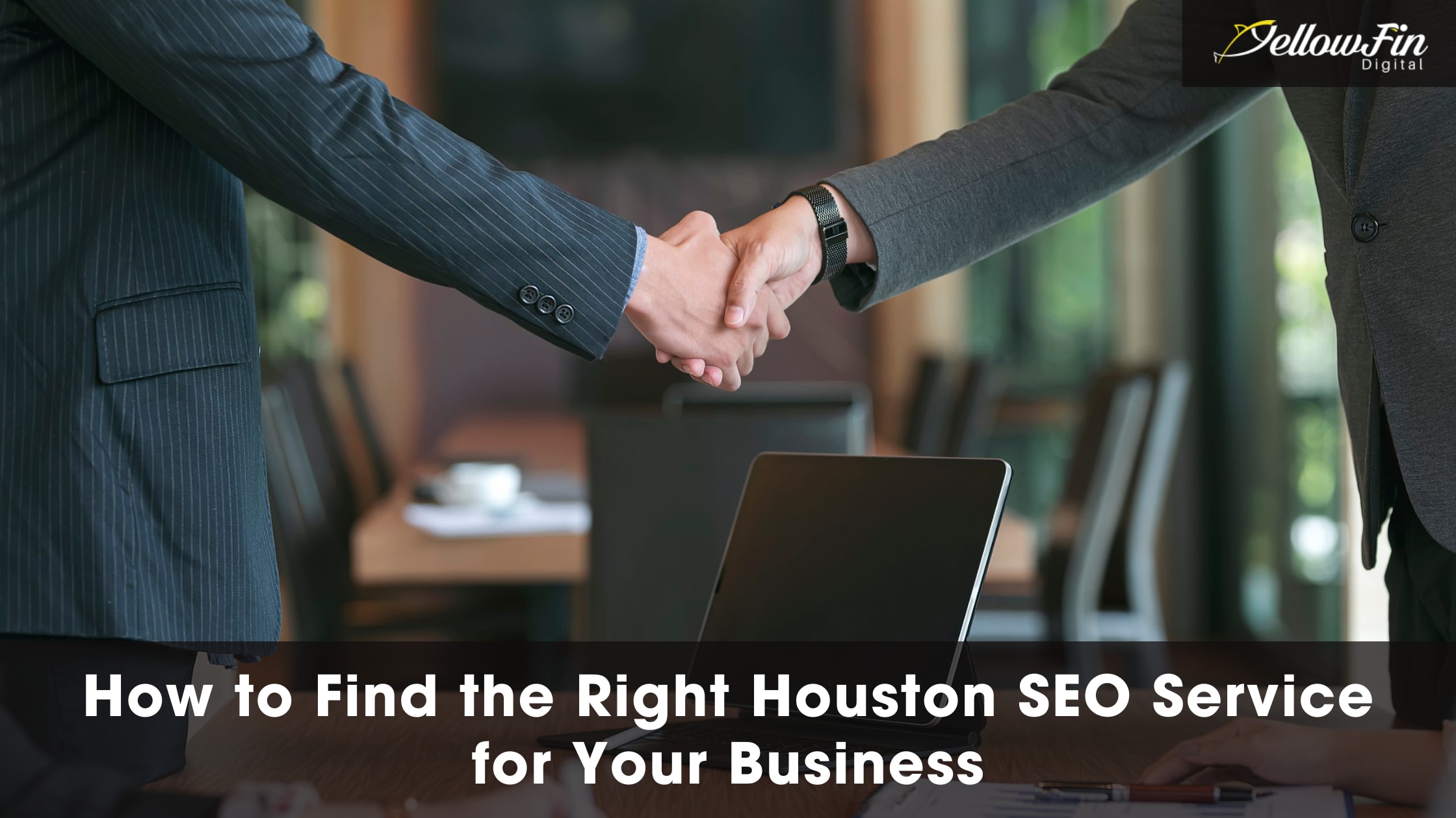 How to Find the Right Houston SEO Service for Your Business | Journal