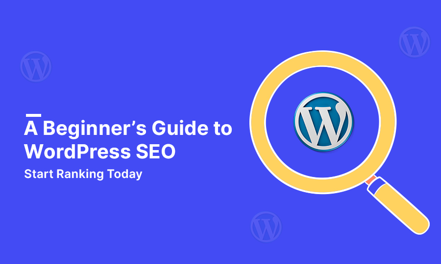 Ultimate Guide to WordPress SEO: Boost Your Site's Visibility