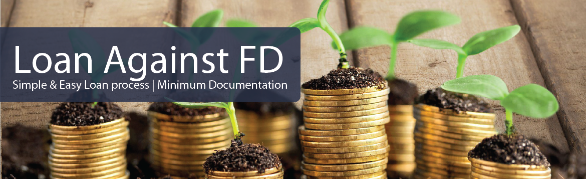 Understanding the Process and Requirements for Loans Against FD