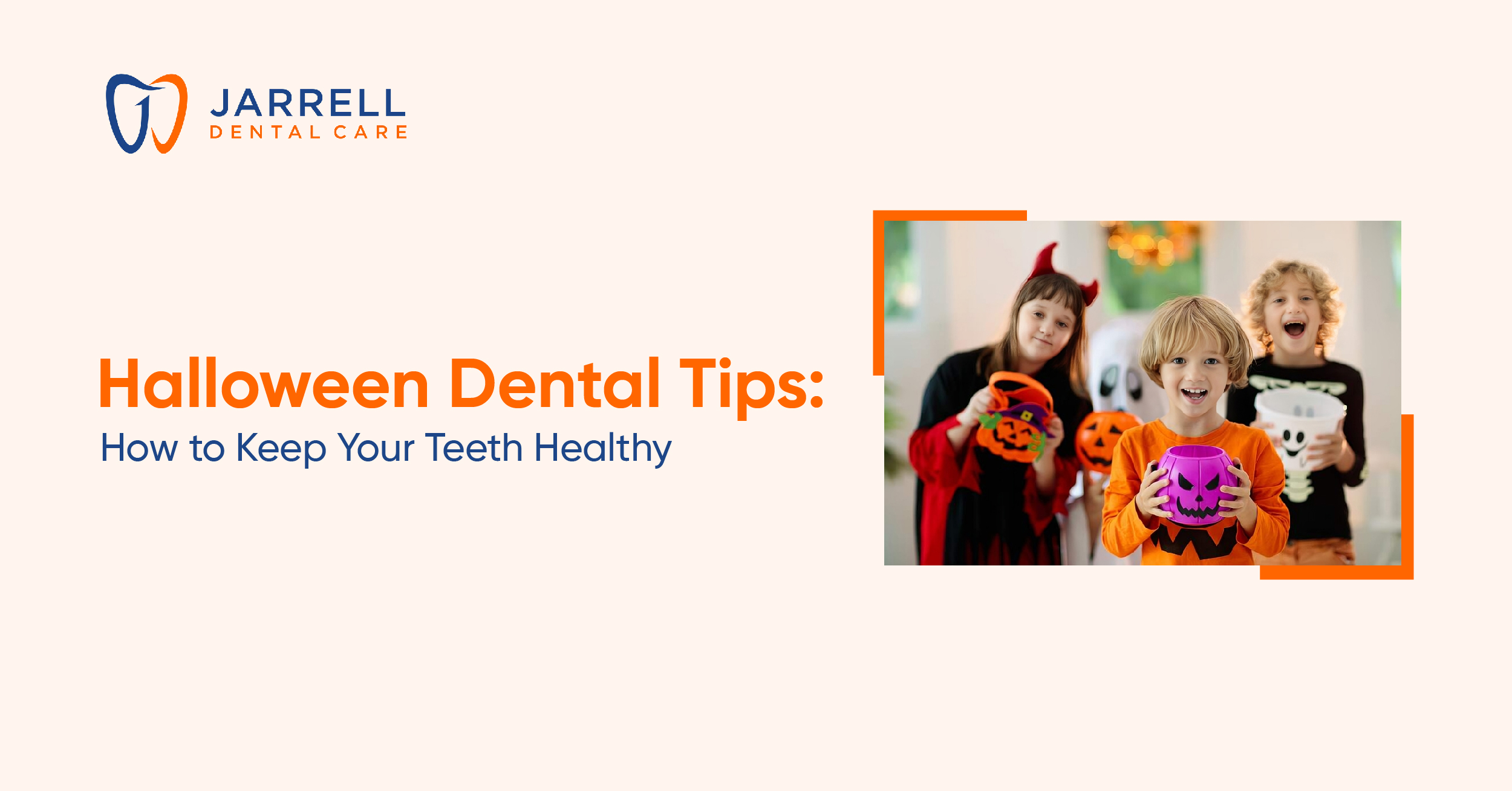 Halloween Dental Tips for a Healthy Smile | Jarrell Dental Care