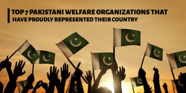 Pakistan's Best Welfare Organizations: A Beacon of Hope for the Needy Article - ArticleTed -  News and Articles