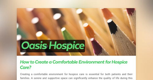 Oasis Hospice | Smore Newsletters