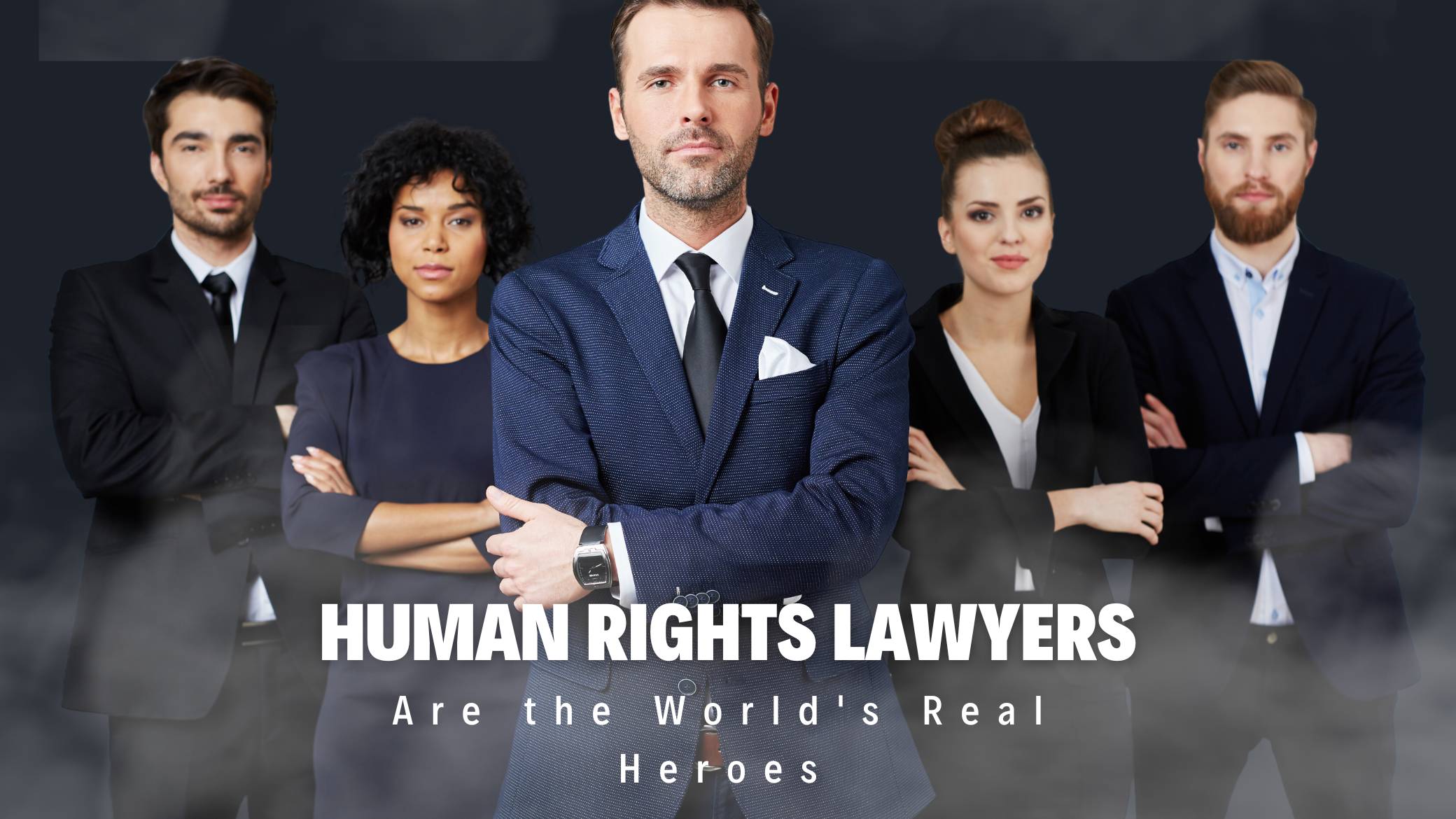 Why Human Rights Lawyers Are the Superheroes of Legal World