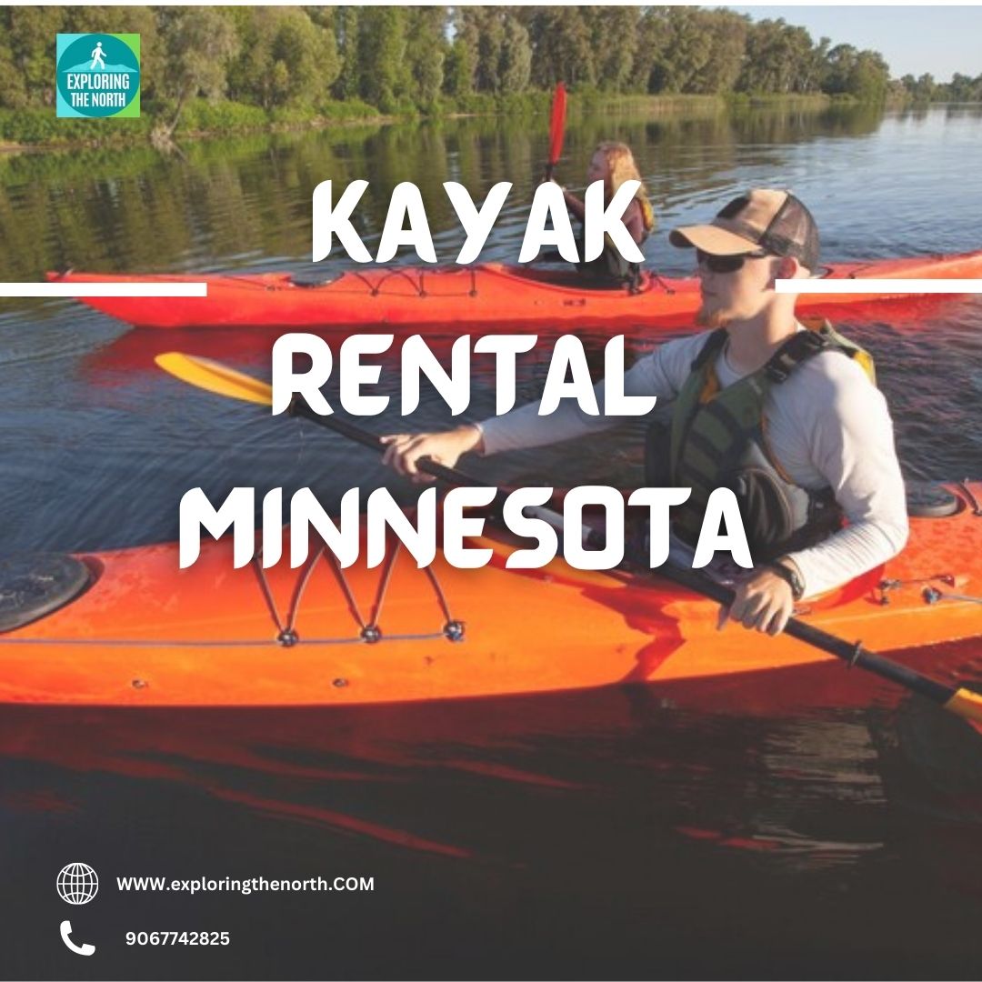 Kayak Rental in Minnesota: Your Gateway to Adventure. – Exploring the North