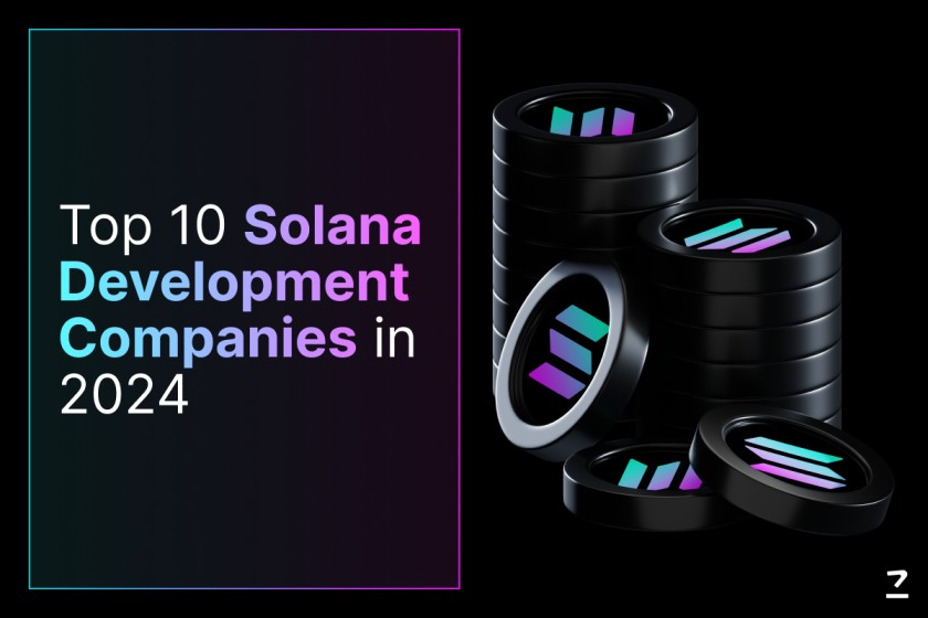 Top 10 Solana Development Companies in 2024