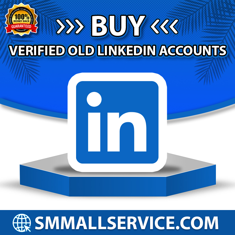 Buy Old Linkedin Accounts - 100% USA, Verified Accounts