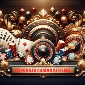 En Güvenilir Casino Siteleri - En İyi Casino Siteleri