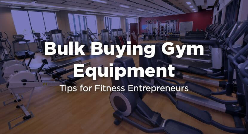 Buying Gym Equipment in Bulk: Essential Tips for Fitness Entrepreneurs