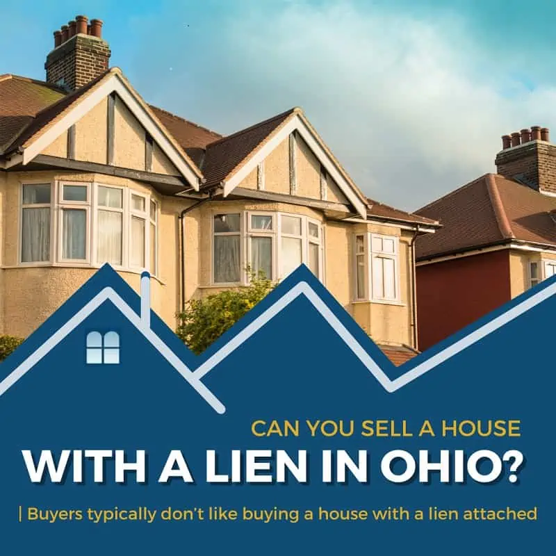 Can You Sell a House with a Lien in Ohio? - Sell Your House Fast